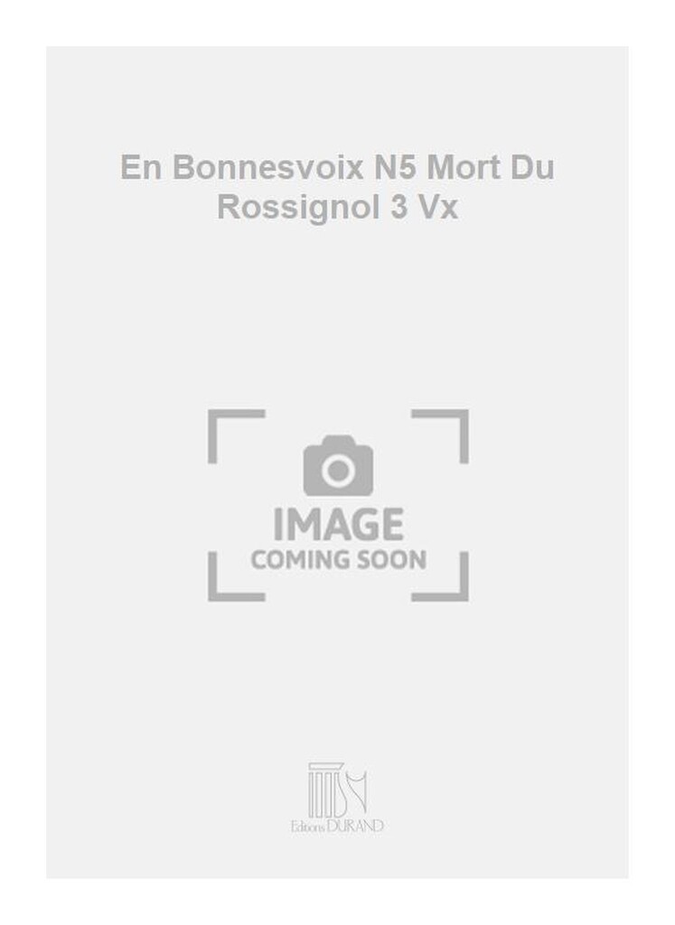 En Bonnesvoix N5 Mort Du Rossignol 3 Vx